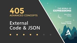 After Effects Expressions 405 - External Code & JSON