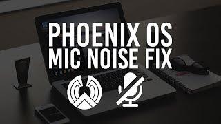 How To Fix Phoenix OS Mic Noise (2019) | InfoHoop