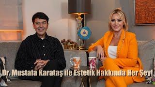 Dr Mustafa Karataş ile Estetik Hakkında Her Şey!  Ashley Joy |