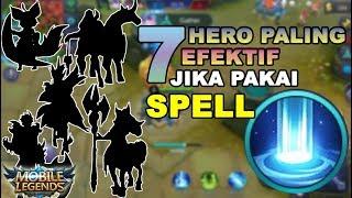 SILAHKAN DI COBA !! 7 HERO PALING EFEKTIF JIKA PAKAI SPELL ARRIVAL - MOBILE LEGENDS