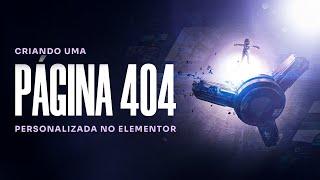 Criando uma página 404 personalizada no Elementor