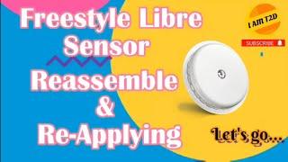 Freestyle Libre Sensor, Reassembling and Re-Applying