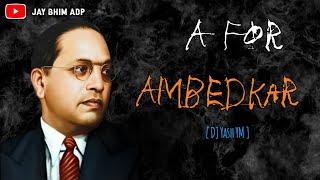 A For Ambedkar | Anand Shinde | Jay Bhim DJ Song | Jay Bhim ADP |