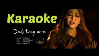 Dadi tiang awai Karaoke | Yu Surya Karaoke | Keramas Music Project