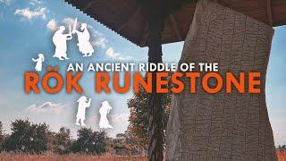 The Rök Runestone - An ancient riddle