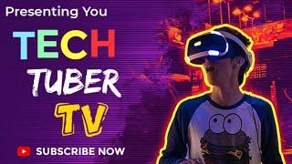 TechTuber TV  || Earn Money With Us !!