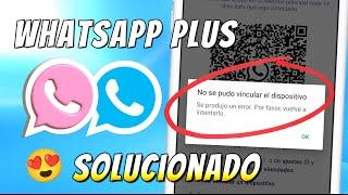 Whatsapp Plus No Vincula? Solución | Whatsapp Plus Ultima versión | NUEVO Método de VINCULACIÓN 