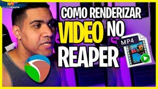 Como Renderizar VIDEO no Reaper e converter para mp4