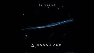 Daj Dollas - A Goodnight prod. By @prodvandal