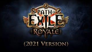 Path of Exile: Royale (2021 Version)