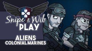 Snipe and Wib Play: Aliens: Colonial Marines