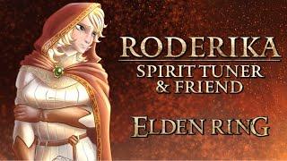 Elden Ring Lore - Roderika, Spirit Tuner & Friend