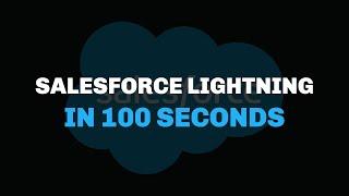 Salesforce Lightning in 100 Seconds
