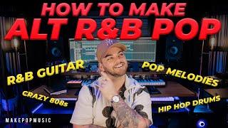 How To Make An Alternative R&B Pop Song (WITH FREE STEMS, MULTIS, & SERUM PRESETS) | Make Pop Music