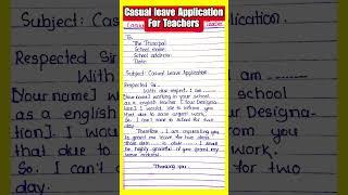 Casual leave Application For Teachers in English | Leave Application for teacher