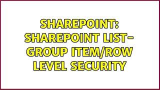 Sharepoint: SharePoint List- Group Item/Row Level Security