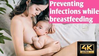 4K Breastfeeding || Preventing infections while breastfeeding New Mom #breastfeeding #pregnancy