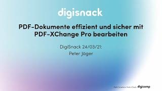 DigiSnack: PDF-Dokumente effizient und sicher mit PDF-XChange Pro bearbeiten