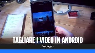 Come tagliare e modificare un video con Android