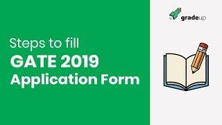 How to fill GATE 2019 application form? Detailed step by step guide