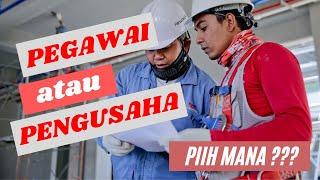 Enak KERJA atau USAHA SENDIRI