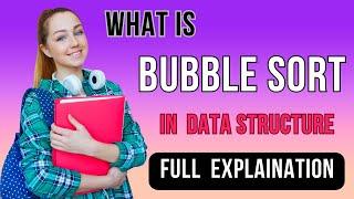 LCT:- 3. Bubble Sort with Example in Data Structure | Sorting Types | Selection sort, Merge Sort