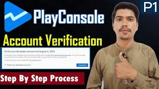 Play Console Account Verification - Part 1 - Step By Step Detail