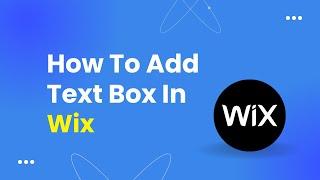 How To Add Text Box In Wix Website