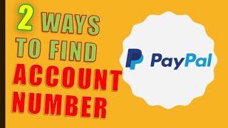How to find PayPal Account Number and Routing number?