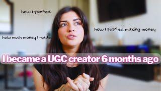 honest 6 month UGC journey update | becoming a UGC creator 2024