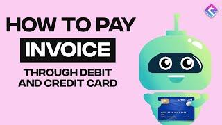 How to Pay Invoice Using Your Debit/Credit Card | Tutorial | CloudRevol