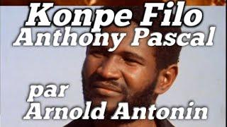 Anthony Pascal dit Kompe Filo documentaire par Arnold Antonin