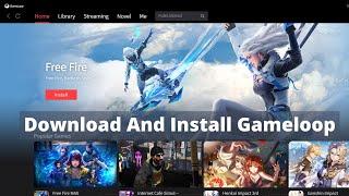 How To Download And Install Gameloop Emulator 2023