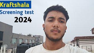 kraftshala Screening test | 2024 | kraftshala screening test question and answer | kraftshala review