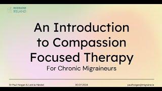 An Introduction to Compassion Focused Therapy for Migraine