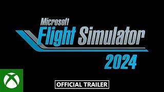 Microsoft Flight Simulator 2024 - Announce Trailer