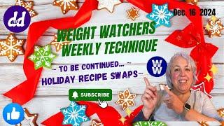 Weight Watchers Weekly Technique  | Holiday Recipe Swaps that You Like | To be Continued