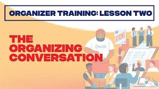 The Organizing Conversation: Training 2 (Jan. 2024)