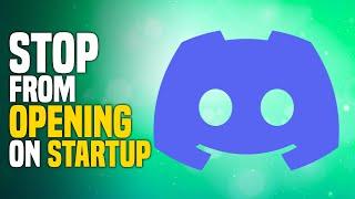 How To Fix Discord From Opening On Startup (SIMPLE!)