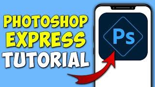 Adobe Photoshop Express Full Tutorial 2023 | Photoshop Mobile 2023