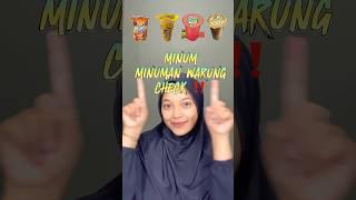 Nyoba Minum Minuman Warung Cek