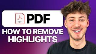 How To Remove Highlight In PDF (2025 Updated Tutorial)