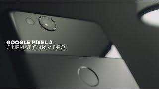 Google Pixel 2 and Pixel 2 XL 4K Camera Cinematic Test [Shot Handheld]