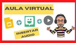 Cómo crear un Aula virtual con BITMOJI y presentaciones de google|| Insertar Audio #googleslides