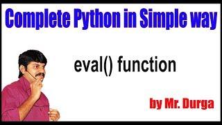 Python Tutorial | | eval() function || by Durga Sir