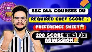 BSc All Course - Required Cuet Score⁉️| Preference sheet |Courses & Colleges List  Delhi Univeristy