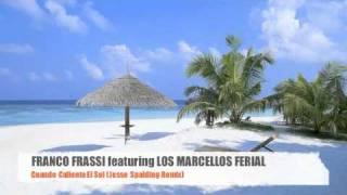 Franco Frassi Featuring Los Marcellos Ferial - Cuando Calienta El Sol