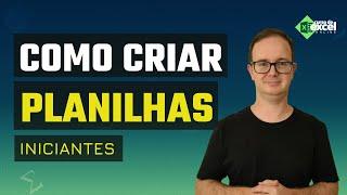 Como Criar Planilhas no Excel para Iniciantes