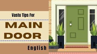 Vastu Tips for MAIN DOOR / ENTRANCE DOOR