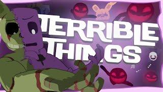 FNAF - TERRIBLE THINGS - Full animation video